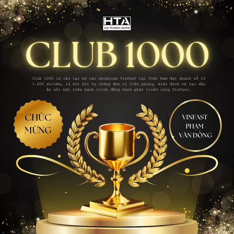 CLUB 1000 – DẤU ẤN NHỮNG SHOWROOM VINFAST DẪN ĐẦU DOANH SỐ