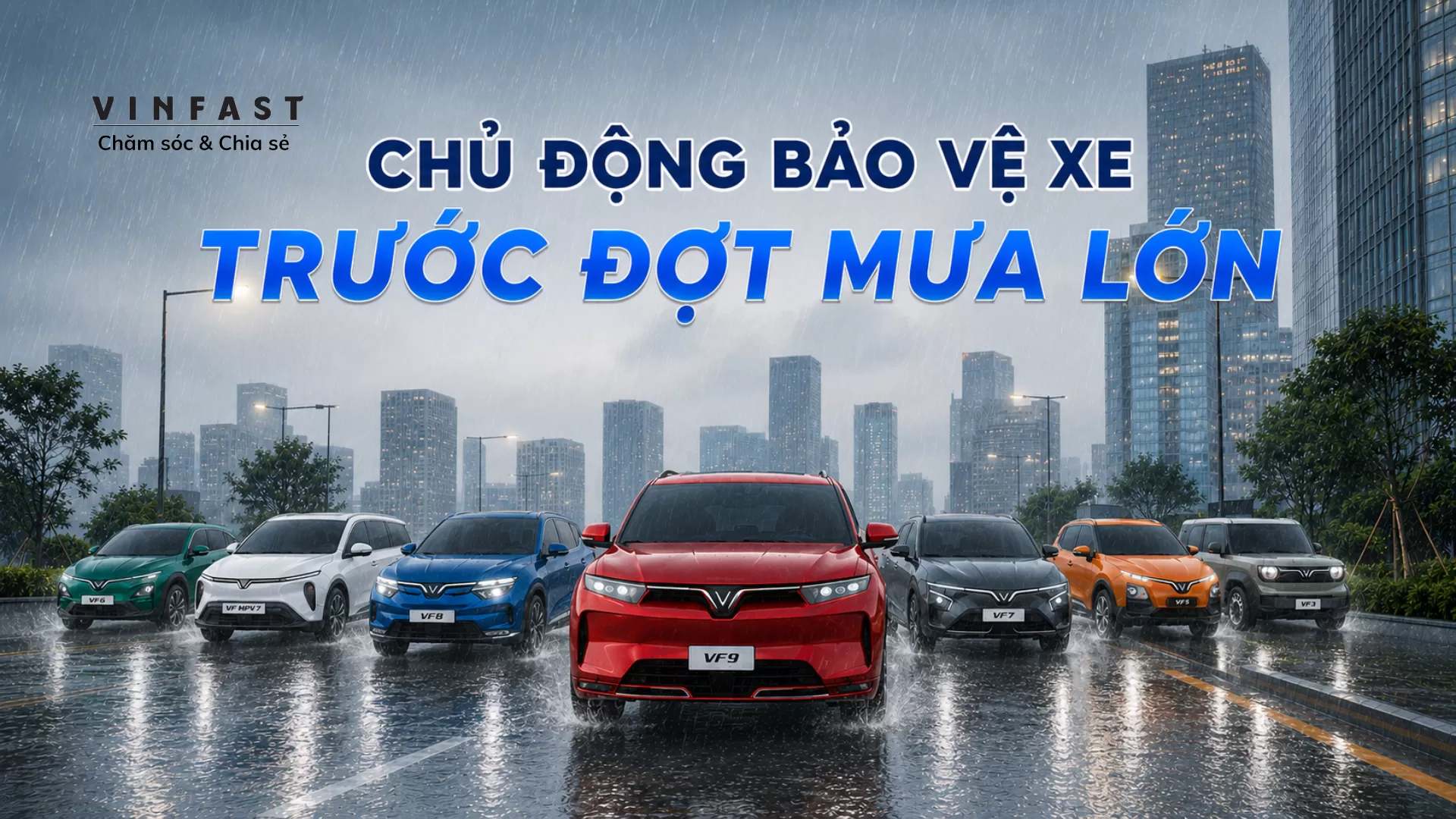 Chủ Động Bảo Vệ Xe Trước Đợt Mưa Lớn Tại Bắc Bộ, Trung Bộ Và Nam Bộ